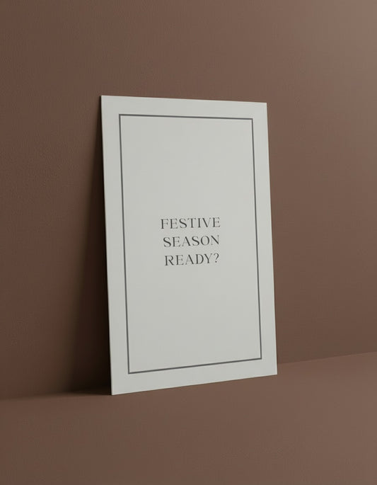 FESTIVE SEASON READY? CHRISTMAS GREETING CARD